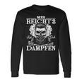 Mir Reicht's Ich Geh Dampfen [German Black Langarmshirts Geschenkideen